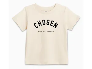 Chosen For Big Things Youth/Toddler T-Shirt