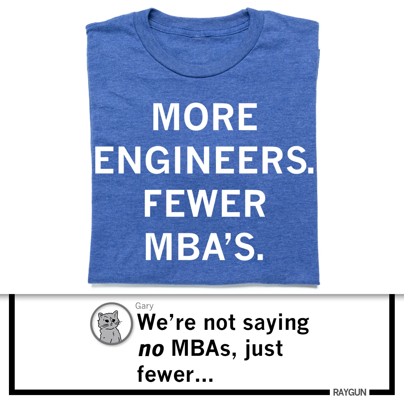 More Engineers, Fewer MBAs