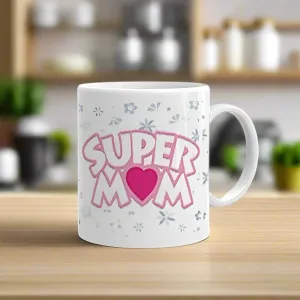 Mother's Day Special Super MOM Printed Mug